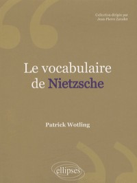 Le Vocabulaire de Nietzsche