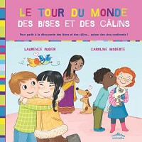 Le tour du monde des bises et des câlins