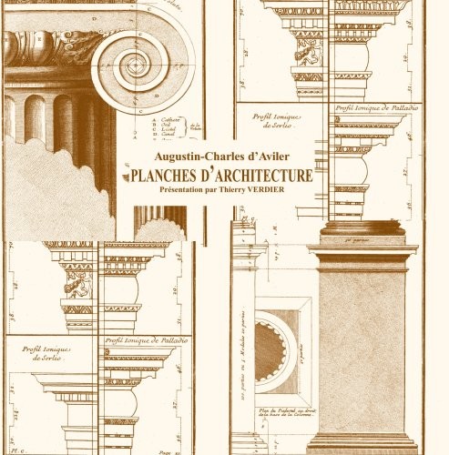 Planches d'achitecture : Augustin-Charles d'Aviler