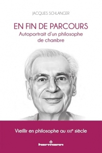 En fin de parcours: Autoportrait d'un philosophe de chambre