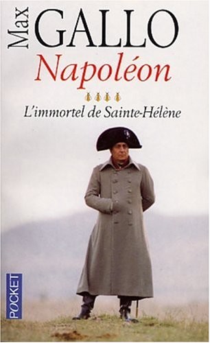 Napoléon : Tome 4, L'immortel de Sainte-Hélène