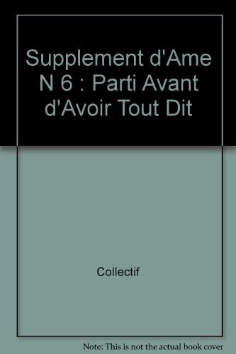 Supplement d'Ame n°6 : Parti Avant d'Avoir Tout Dit