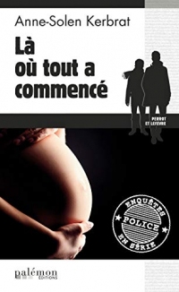 Là où tout a commencé: Une enquête du commandant Perrot - Tome 8
