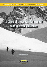 Le corps et la gestion des risques dans l'activité collective
