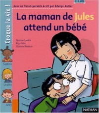 La Maman de Jules attend un bébé (1 livre + 1 livret-parents)