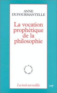 La vocation prophétique de la philosophie