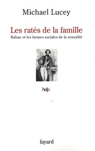 Les ratés de la famille : Balzac et les formes sociales de la sexualité