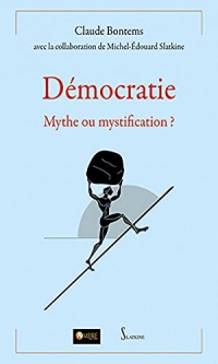 Démocratie, mythe ou mystification ?