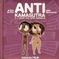 Anti Kamasutra à l'usage des gens normaux