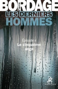 Les Derniers Hommes épisode 2: Le cinquième ange