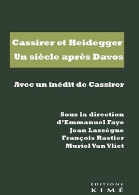 Cassirer et Heidegger. un Siecle Après Davos