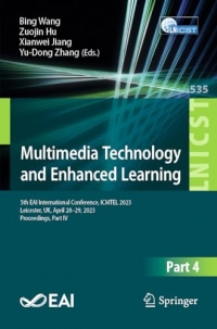 Multimedia Technology and Enhanced Learning: 5th Eai International Conference, Icmtel 2023, Leicester, Uk, April 28-29, 2023, Proceedings