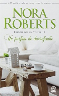 L'hôtel des souvenirs, Tome 1 : Un parfum de chèvrefeuille