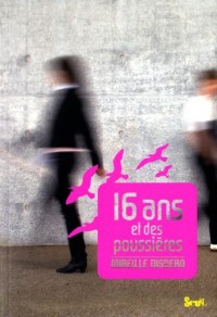 16 ans et des poussières