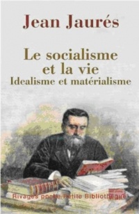 Le Socialisme et la vie : Idéalisme et matérialisme