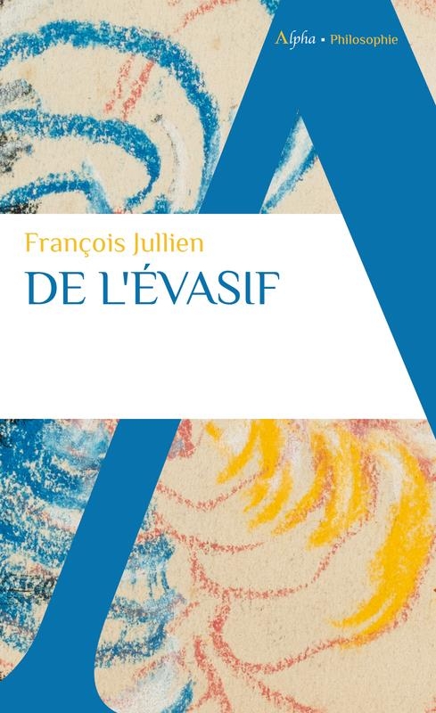De l'évasif: Sortir de la langue de l'être
