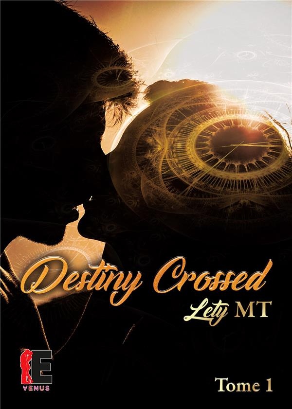 Destiny Crossed Tome 1