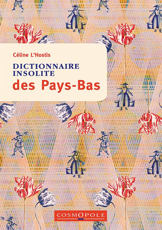 Dictionnaire Insolite des Pays-Bas