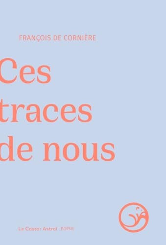 Ces traces de nous
