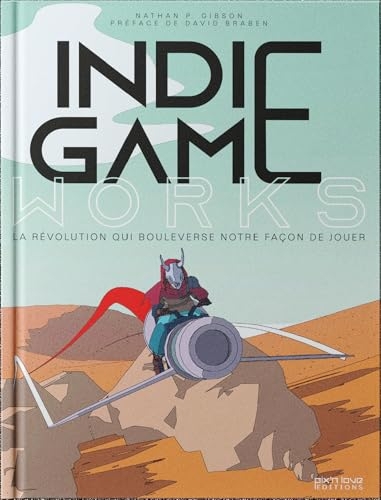 Indie Game Works - La révolution qui bouleverse notre façon de jouer