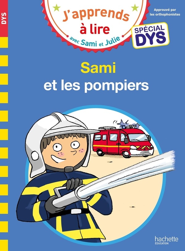 Sami et Julie - Spécial DYS (dyslexie) - Sami et les pompiers