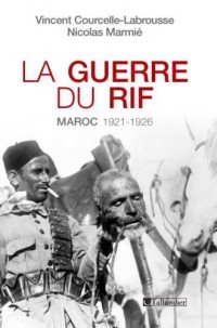 La guerre du Rif : Maroc 1921-1926