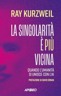 La singolarità è più vicina. Quando l'umanità si unisce con l'AI