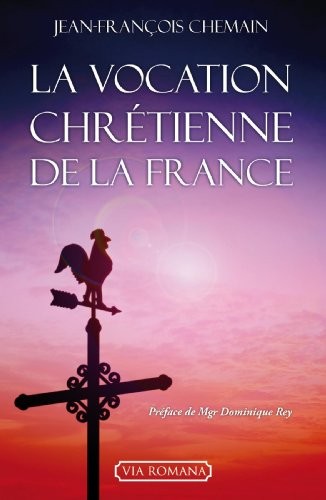 La vocation chrétienne de la France Poche