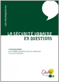 La sécurité urbaine : En questions