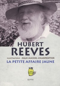 La petite affaire jaune : Historiettes et devinettes