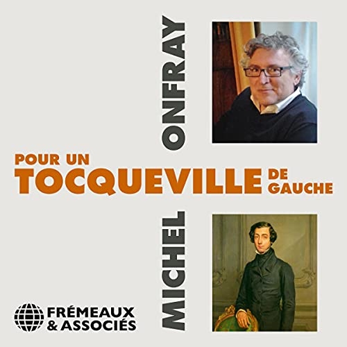 Pour un Tocqueville de gauche