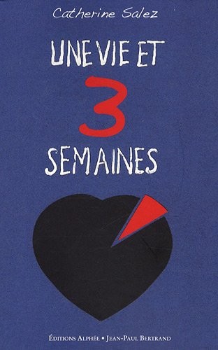 Une vie et 3 semaines