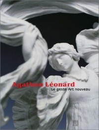 Agathon Léonard : Le Geste Art nouveau
