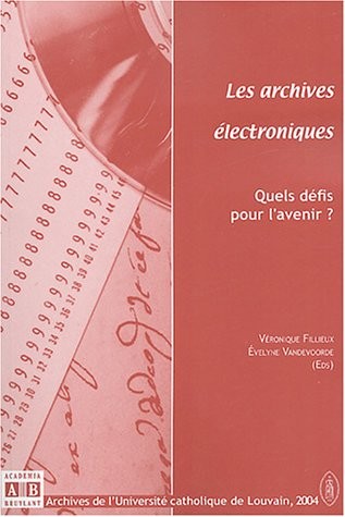 Les archives électroniques : Quels défis pour l'avenir ?
