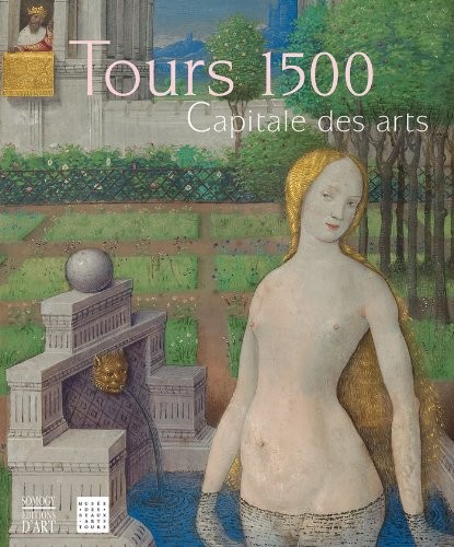 Tours 1500 : Capitale des arts