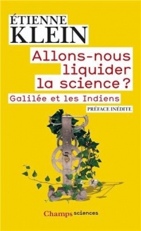 Allons-nous liquider la science ? : Galilée et les Indiens