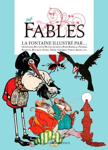 FABLES, LA FONTAINE ILLUSTRE PAR