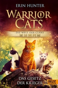 Warrior Cats - Die Welt der Clans: Das Gesetz der Krieger