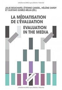 La médiatisation de l'évaluation / Evaluation in the Media