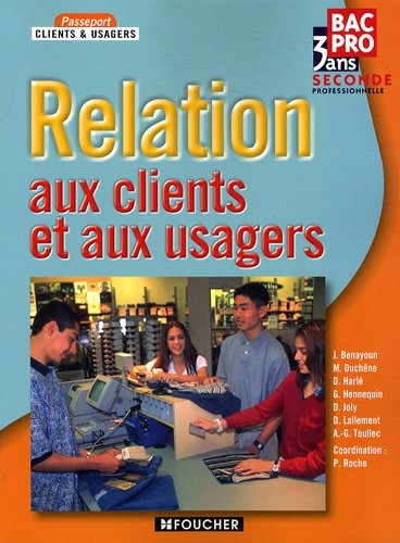 Relation aux clients et aux usagers 2e professionnelle Bac pro 3 ans