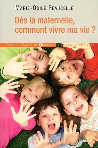 Dès la maternelle, comment vivre ma vie ?