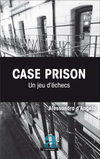 CASE PRISON UN JEU D'ECHECS