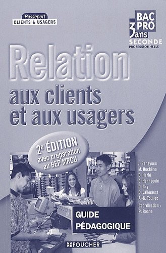 Relation aux clients et aux usagers Sde Bac Pro Guide pédagogique