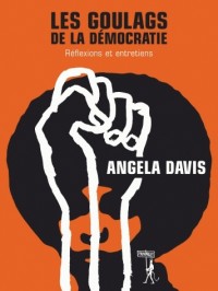 Les Goulags de la démocratie : Réflexions et entretiens