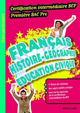 Français Histoire-Géographie Education civique Certification intermédiaire BEP Premiere Bac Pro