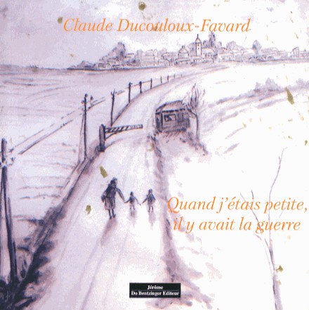 Quand jétais petite il y avait la guerre