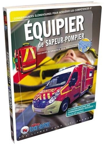 Livre Equipier de Sapeur-Pompier - Secours d'Urgence aux Personnes