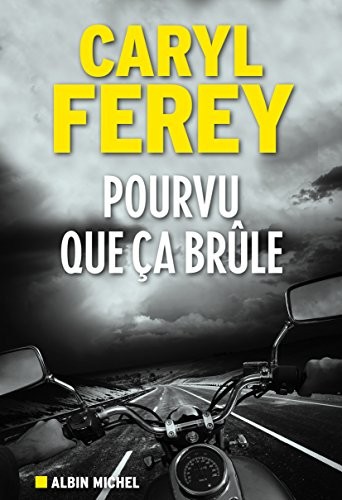 Pourvu que ça brule