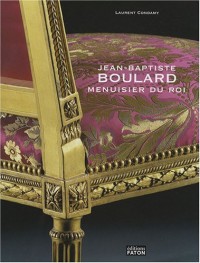 Jean-Baptiste Boulard : Menuisier du roi