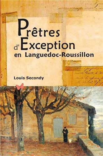 PRETRES D'EXCEPTION EN LANGUEDOC-ROUSSILLON